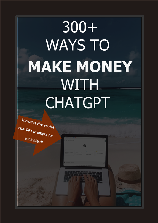 300+ Ways to Make Money WIth ChatGPT